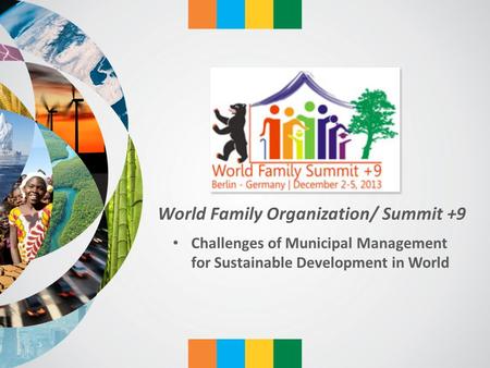 World Family Organization/ Summit +9 Challenges of Municipal Management for Sustainable Development in World.
