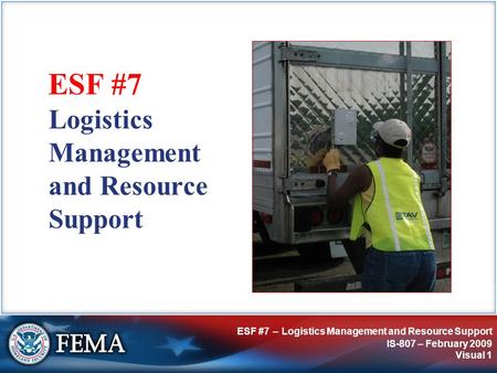 IS-807: ESF #7 – Logistics Management and Resource Support