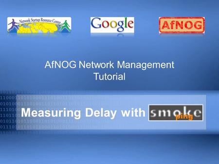 Measuring Delay with AfNOG Network Management Tutorial.