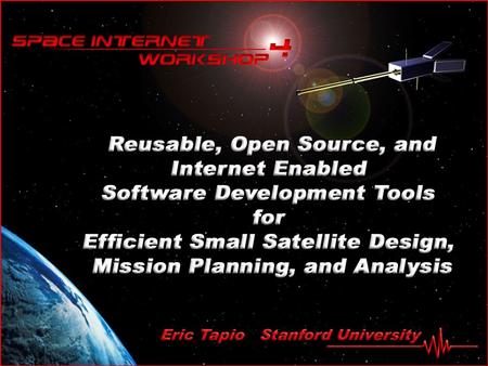 The Pursuit for Efficient S/C Design The Stanford Small Sat Challenge: –Learn system engineering processes –Design, build, test, and fly a CubeSat project.