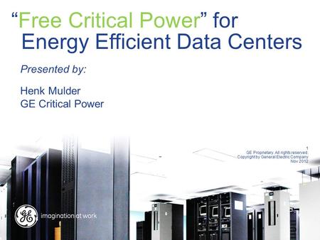 “Free Critical Power” for Energy Efficient Data Centers