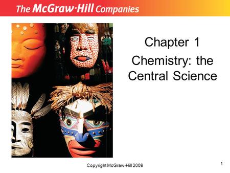 Chapter 1 Chemistry: the Central Science