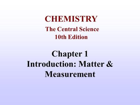 Chapter 1 Introduction: Matter & Measurement