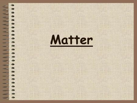 Matter. Do Now- step 1 Form into the your class teams: