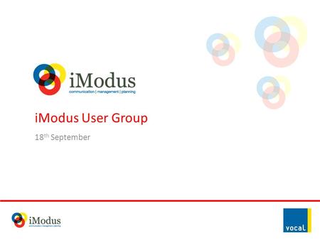 IModus User Group 18 th September. Welcome Group Introductions Brand Update Mobilising iModus Introducing the new range Discussion - Mobilising your business.