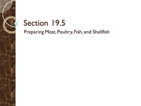 Preparing Meat, Poultry, Fish, and Shellfish