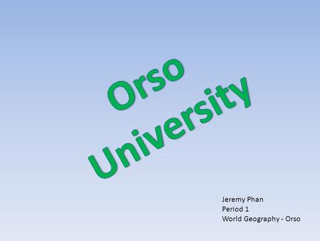 Jeremy Phan Period 1 World Geography - Orso. How will plate tectonics affect Orso University? Will faults be a problem? Are there any physical features.