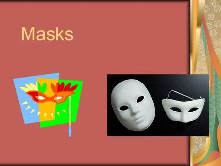 Masks THEME: Why “Masks” ? Taught in the Hebrew month of Adar- a time for masquerades and hidden meanings. The poem, “Richard Cory” by E.A. Robinson.