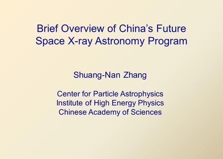 Brief Overview of China’s Future Space X-ray Astronomy Program
