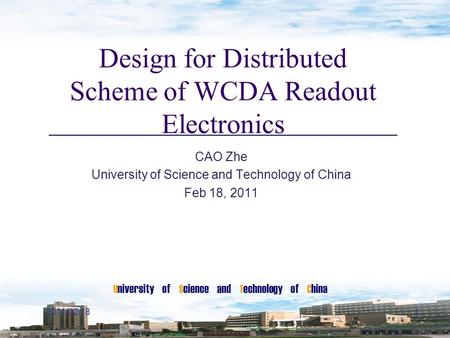 U niversity of S cience and T echnology of C hina Design for Distributed Scheme of WCDA Readout Electronics CAO Zhe University of Science and Technology.