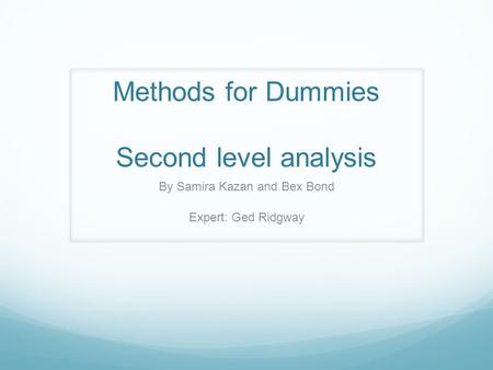Methods for Dummies Second level analysis