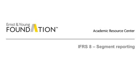 IFRS 8 – Segment reporting