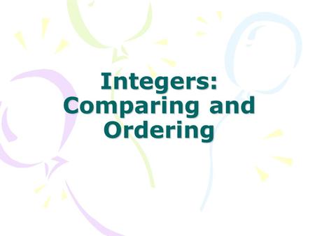 Integers: Comparing and Ordering