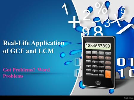Real-Life Application of GCF and LCM