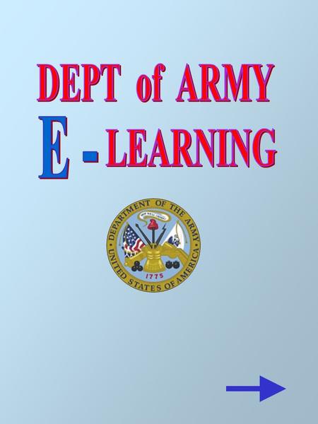 State-of-the art Computer Based Training Available for free to the Army Workforce At no cost to the individual or their organization, all Department of.