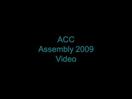 ACC Assembly 2009 Video. Welcome to The Arlington Career Center.