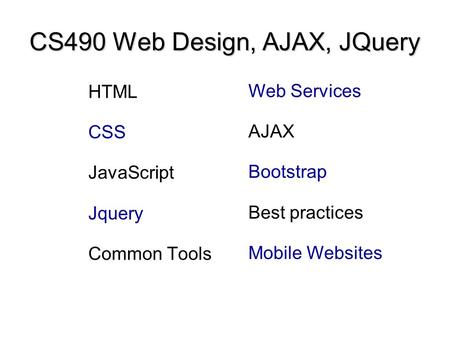 CS490 Web Design, AJAX, JQuery