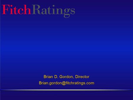 Brian D. Gordon, Director Brian D. Gordon, Director