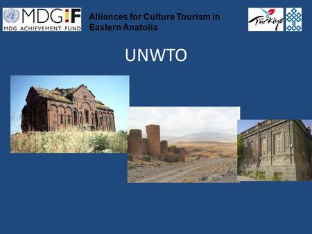 Alliances for Culture Tourism in Eastern Anatolia UNWTO.