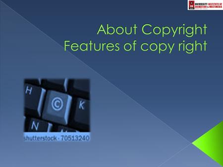  Copyright is a form of protection given to authors/creators of original works.  This property right can be sold or transferred to others.
