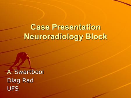 Case Presentation Neuroradiology Block