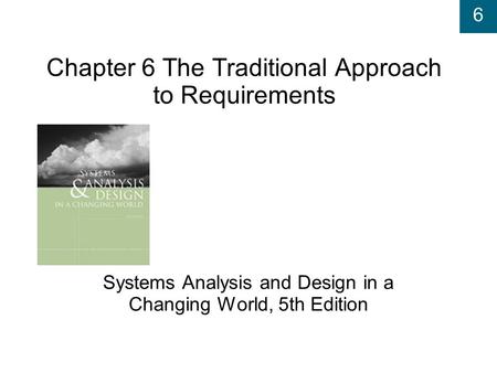 Chapter 6 The Traditional Approach to Requirements