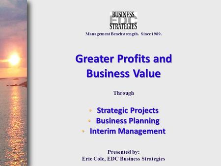 Greater Profits and Business Value