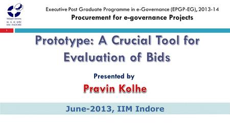 1 Presented by June-2013, IIM Indore. 2 PPT downloaded from www.pravinkolhe.com.