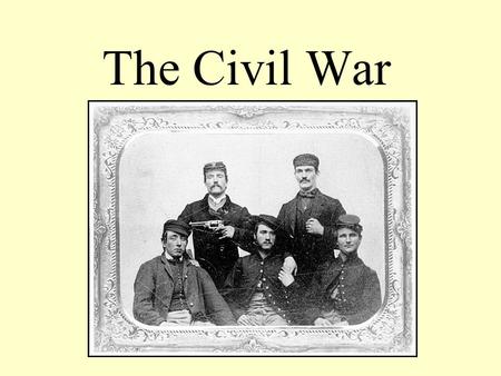 The Civil War. S.C. Curriculum Standards 4.1.15 Compare and contrast the ways of life in the North and South; 4.1.16 State the causes and events leading.