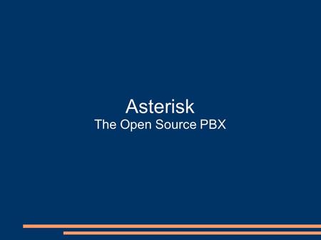 Asterisk The Open Source PBX. What we will discuss... ● Functionality of a PBX... ● What is Asterisk... ● Setting up your own PBX...  Hardware needed.