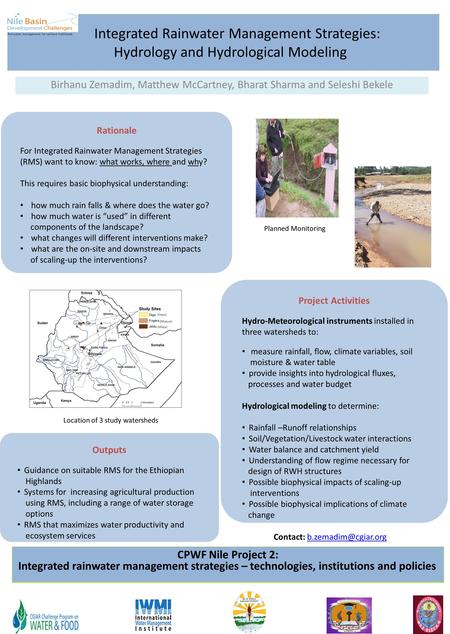 Integrated Rainwater Management Strategies: Hydrology and Hydrological Modeling Birhanu Zemadim, Matthew McCartney, Bharat Sharma and Seleshi Bekele CPWF.