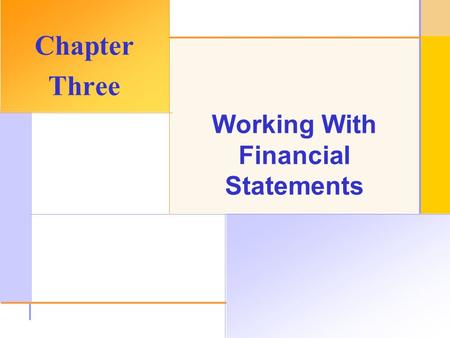 © 2003 The McGraw-Hill Companies, Inc. All rights reserved. Working With Financial Statements Chapter Three.