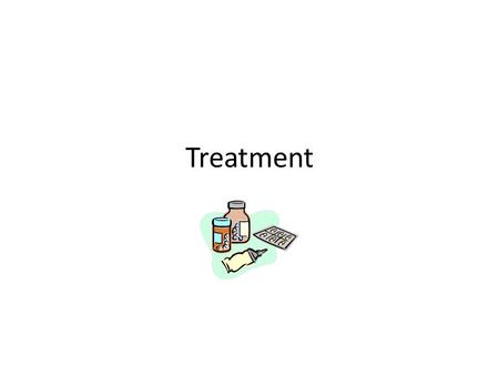 Treatment.