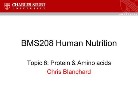 Topic 6: Protein & Amino acids Chris Blanchard