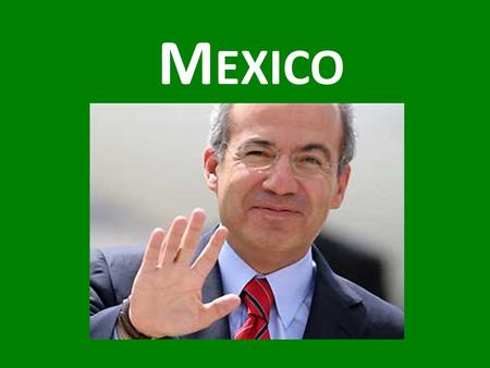 M EXICO. Think… “It’s all about the PRI (and what they weren’t)”