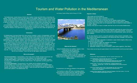 Tourism and Water Pollution in the Mediterranean Lina Gomaa, Creative Writing, Draft of February 15 th, 2006 Who are the people? The Environmentalists: