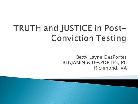 Betty Layne DesPortes BENJAMIN & DesPORTES, PC Richmond, VA.