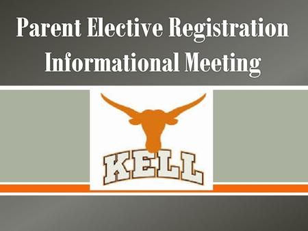 .  Current Kell HS Students:  On Wednesday, March 12 th, your student received a practice elective registration form in advisement.  On Monday, March.
