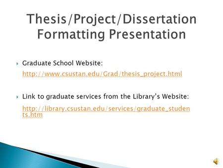 Thesis/Project/Dissertation Formatting Presentation