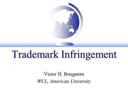Trademark Infringement Victor H. Bouganim WCL, American University.