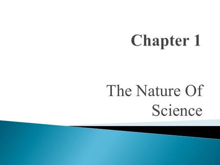 The Nature Of Science Communicating In Science  Communication is essential in professional scientific research.  When a scientist develops a theory.