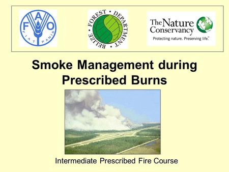 Smoke Management during Prescribed Burns Intermediate Prescribed Fire Course.