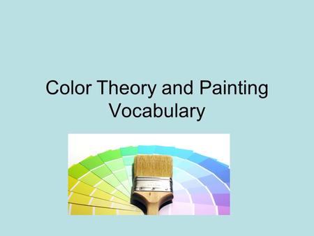 Color Theory and Painting Vocabulary. Composition is the arrangement of the parts in a work of art, usually according to the principles of design.