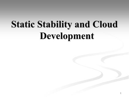 Static Stability and Cloud Development