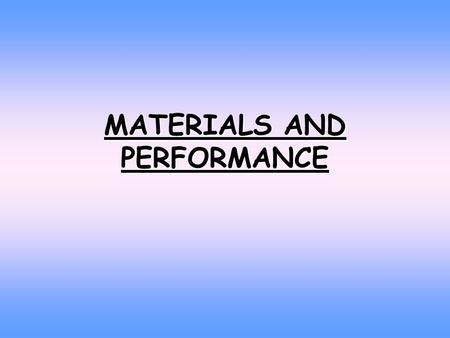 MATERIALS AND PERFORMANCE. Introduction to Aluminium and Titanium This presentation is going to be about the properties of Aluminium and the uses of this.
