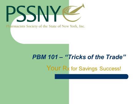 PBM 101 – “Tricks of the Trade”