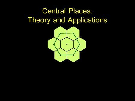 Central Places: Theory and Applications