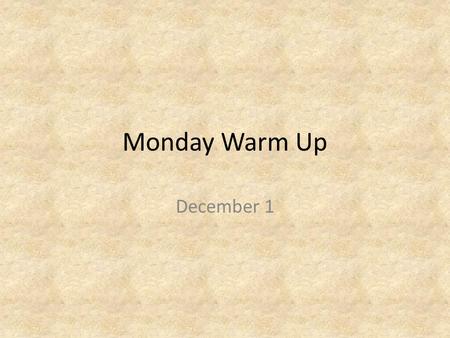 Monday Warm Up December 1.