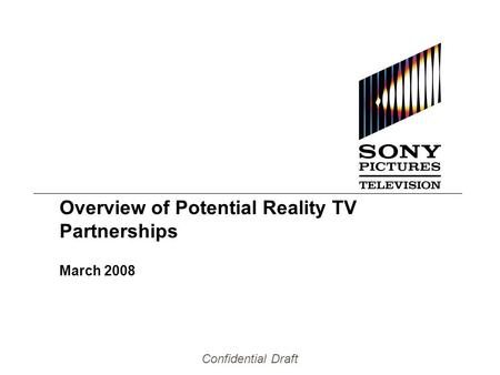 Confidential Draft Overview of Potential Reality TV Partnerships March 2008.