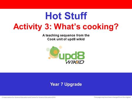 Hot Stuff Activity 3: What’s cooking? Year 7 Upgrade